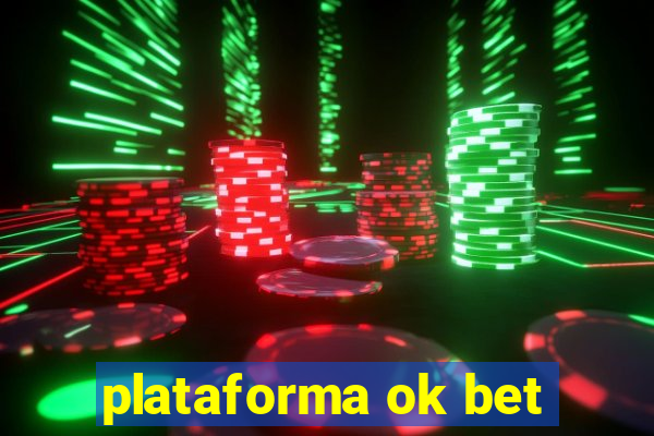 plataforma ok bet